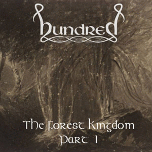 Hundred : The Forest Kingdom (Part 1)